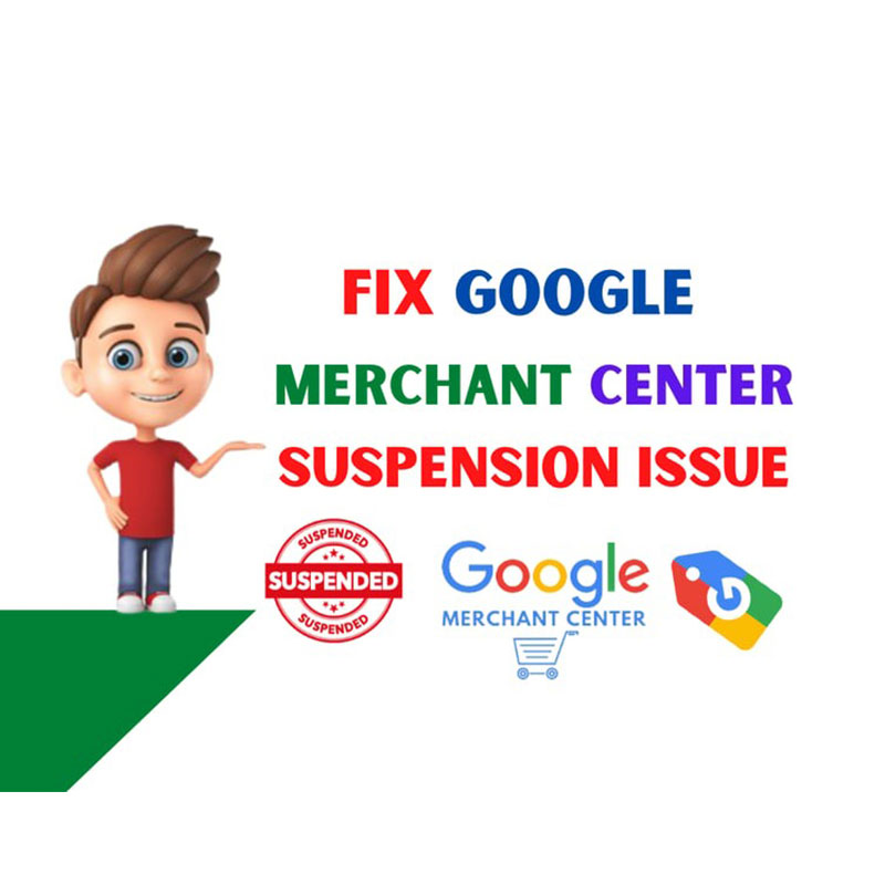 Google Merchant Center Un-Suspension Checklist [Updated 2023]